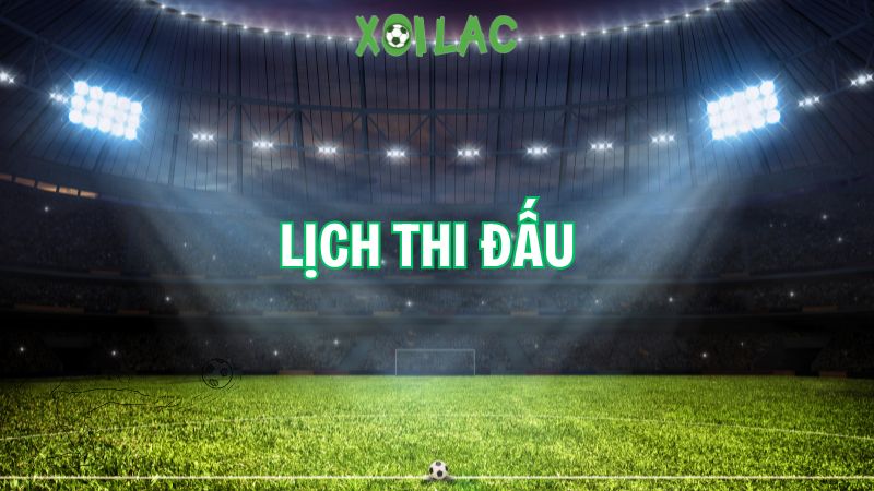Lịch thi đấu
